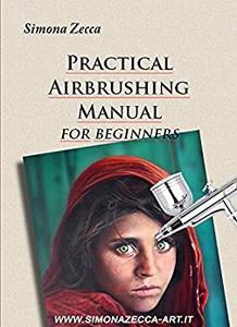 [ DevCourseWeb ] Practical Airbrushing Manual for Beginners
