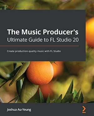 [ FreeCourseWeb ] The Music Producer's Ultimate Guide to FL Studio 20 - Create production-quality music with FL Studio