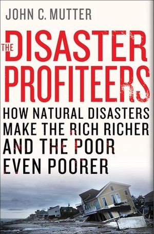 [ FreeCourseWeb ] The Disaster Profiteers- How Natural Disasters Make the Rich Richer and the Poor Even Poorer