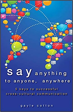 [ FreeCourseWeb ] Say Anything to Anyone, Anywhere- 5 Keys To Successful Cross-Cultural Communication