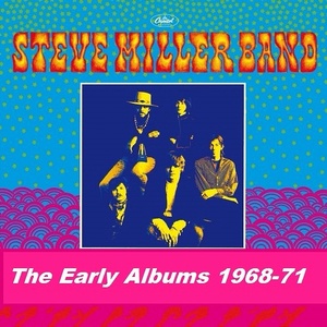 Steve Miller Band - The Early Albums (1968-71) (320) [DJ]
