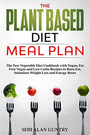 [ FreeCourseWeb ] The Plant Based Diet Meal Plan- The New Vegetable Diet Cookbook with Vegan, Fat Free Vegan and Low Carbs Recipes