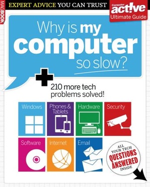 Computeractive Ultimate Guide - Why Is My Computer So Slow 2013