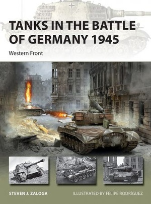 Tanks in the Battle of Germany 1945 - Western Front (New Vanguard)
