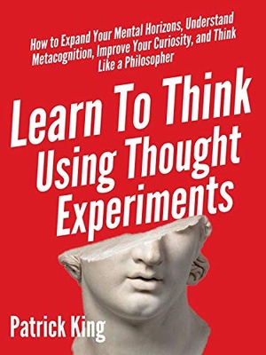 [ FreeCourseWeb ] Learn To Think Using Thought Experiments