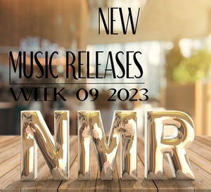 VA - (NMR) New Music Releases - Week 09 2023