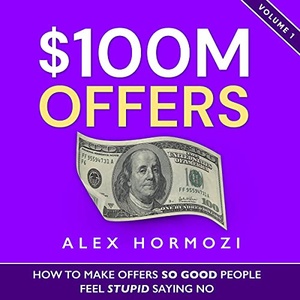 $100M Offers - Alex Hormozi - 2021 (Business) [Audiobook] (miok)