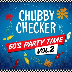 Chubby Checker - 60's Party Time Vol. 2 (2021) FLAC [PMEDIA] ⭐️