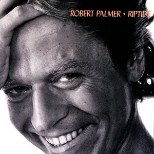 Robert Palmer - Riptide (1985 - Pop) [Flac 24-192]
