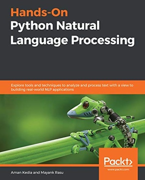 [ FreeCourseWeb ] Hands-On Python Natural Language Processing - Explore tools and techniques to analyze and process text
