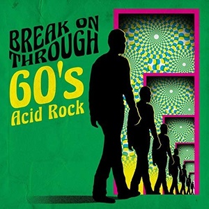 VA - Break On Through: 60's Acid Rock (2019) [320kbps] {YMB}
