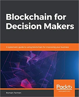 [ FreeCourseWeb ] Blockchain for Decision Makers- A systematic guide to using blockchain for improving your business