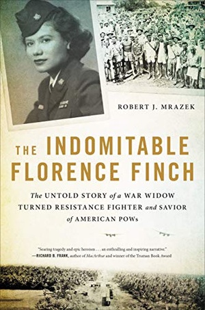 [ FreeCourseWeb ] The Indomitable Florence Finch - The Untold Story of a War Widow Turned Resistance Fighter and Savior of American POWs