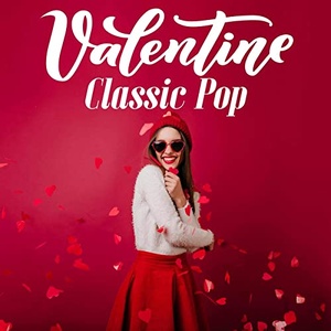VA - Valentine Classic Pop (2021) Mp3 320kbps [PMEDIA] ⭐️