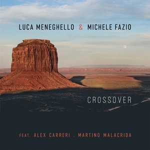 Luca Meneghello Michele Fazio - Crossover (2021 - Jazz) [Flac 16-44]