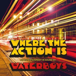 The Waterboys - Where the Action Is [Deluxe] (2019) (320) [DJ]