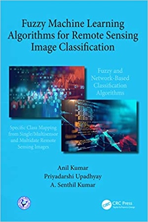 [ FreeCourseWeb ] Fuzzy Machine Learning Algorithms for Remote Sensing Image Classification