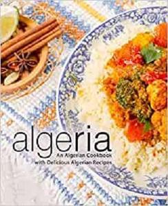 [ FreeCourseWeb ] Algeria - An Algerian Cookbook with Delicious Algerian Recipes