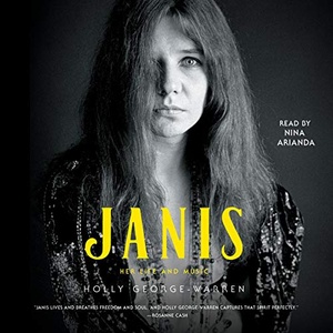 Janis: Her Life and Music - Holly George-Warren - 2019 (Biography) [Audiobook] (miok)