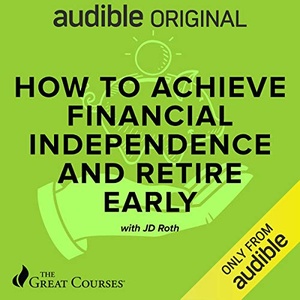 How to Achieve Financial Independence and Retire Early - JD Roth - 2021 (Business) [Audiobook] (miok)