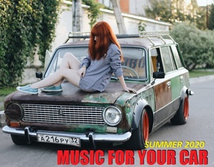 VA - Music for Your Car [Summer 2020] (2020) MP3 320kbps