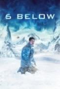 6 Below Miracle on the Mountain 2017 1080p WEB DL DD5 1 H264 FGT rarbg
