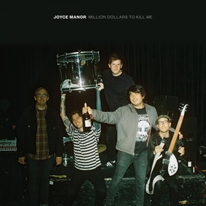 Joyce Manor - Million Dollars To Kill Me - (2018) MP3 [320 kbps]