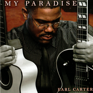 [Smooth Jazz] (2007) Earl Carter - My Paradise [FLAC] [DarkAngie]