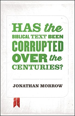 Has the Biblical Text Been Corrupted over the Centuries? - Jonathan Morrow epub/mobi
