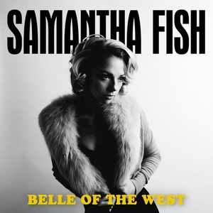 Samantha Fish Belle of the West 2017 Mp3 320kbps Hunter