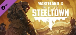 Wasteland 3: The Battle of Steeltown (GOG)