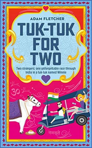 [ FreeCourseWeb ] Tuk-Tuk for Two - Escape to India with two strangers, in the unforgettable race of a lifetime