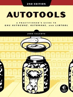 [ FreeCourseWeb ] Autotools- A Practitioner's Guide to GNU Autoconf, Automake, and Libtool, 2nd Edition (True EPUB)