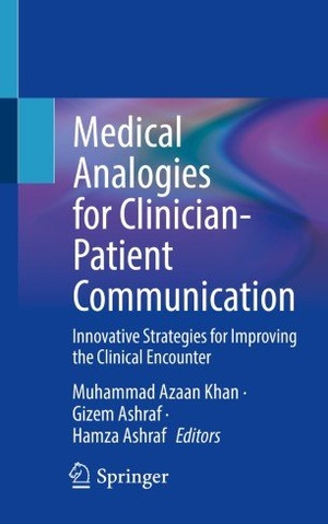 Medical Analogies for Clinician-Patient Communication - Innovative Strategies for Improving the Clinical Encounter