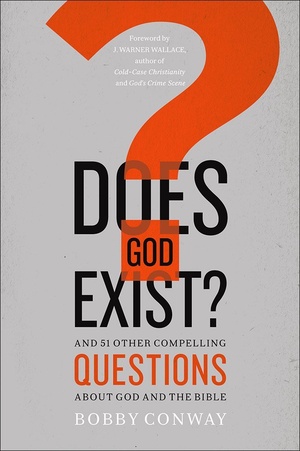 Does God Exist?: And 51 Other Compelling Questions... - Bobby Conway epub/mobi