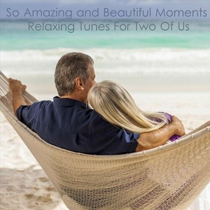 VA - So Amazing and Beautiful Moments Relaxing Tunes for Two of Us (2022) Mp3 320kbps [PMEDIA] ⭐️