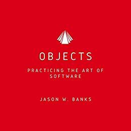 [ FreeCourseWeb ] Objects - Practicing the Art of Software