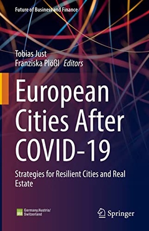 European Cities After COVID-19 - Strategies for Resilient Cities and Real Estate (Future of Business and Finance)