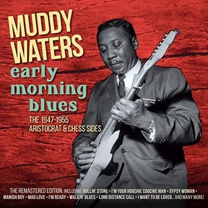 Muddy Waters - Early Morning Blues 1947-1955 Recordings (2021) Mp3 320kbps [PMEDIA] ⭐️