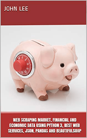 [ FreeCourseWeb ] Web Scraping Market, Financial and Economic Data Using Python 3, REST Web Services, JSON, Pandas and BeautifulSoup