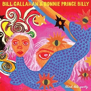 Bill Callahan and Bonnie 'Prince' Billy - Blind Date Party (2021) [24 Bit Hi-Res] FLAC [PMEDIA] ⭐️
