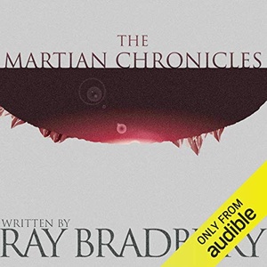 The Martian Chronicles - Ray Bradbury - 2014 (Classic Sci-Fi) [Audiobook] (miok)