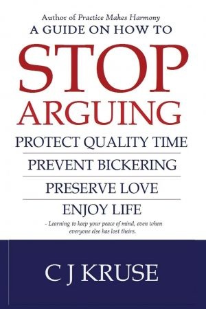 [ DevCourseWeb ] A guide on how to STOP ARGUING - Protect quality time, prevent bickering, preserve love, enjoy life