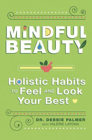 [ FreeCourseWeb ] Mindful Beauty- Holistic Habits to Feel and Look Your Best