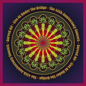 [art rock, prog-rock] (2019) Curved Air - Live at Under the Bridge (The 45th Anniversary Concert) [FLAC] [DarkAngie]