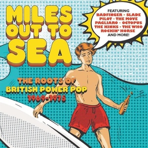 [pop, rock] (2022) VA - Miles Out to Sea: The Roots of British Power Pop 1969-1975 [FLAC] [DarkAngie]