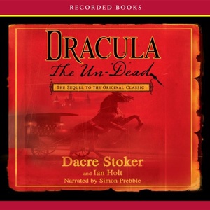 Dracula the Un-Dead - Dacre Stoker, Ian Holt - 2009 (Horror) [Audiobook] (miok)