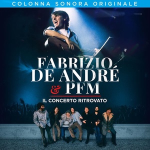 Fabrizio De Andrè - Fabrizio De André e PFM. Il concerto ritrovato (2020 Pop) [Flac 16-44]