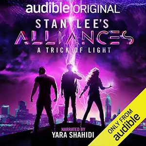 Stan Lee's Alliances: A Trick of Light - Stan Lee, Kat Rosenfield - 2019 (Sci-Fi) [Audiobook] (miok)