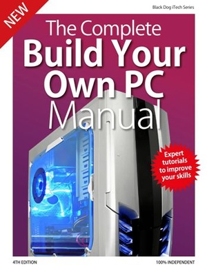 The Complete Building Your Own PC Manual (4th Ed) - December 2019 (gnv64)